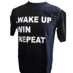 Wake Up, Win, Repeat t-shirt